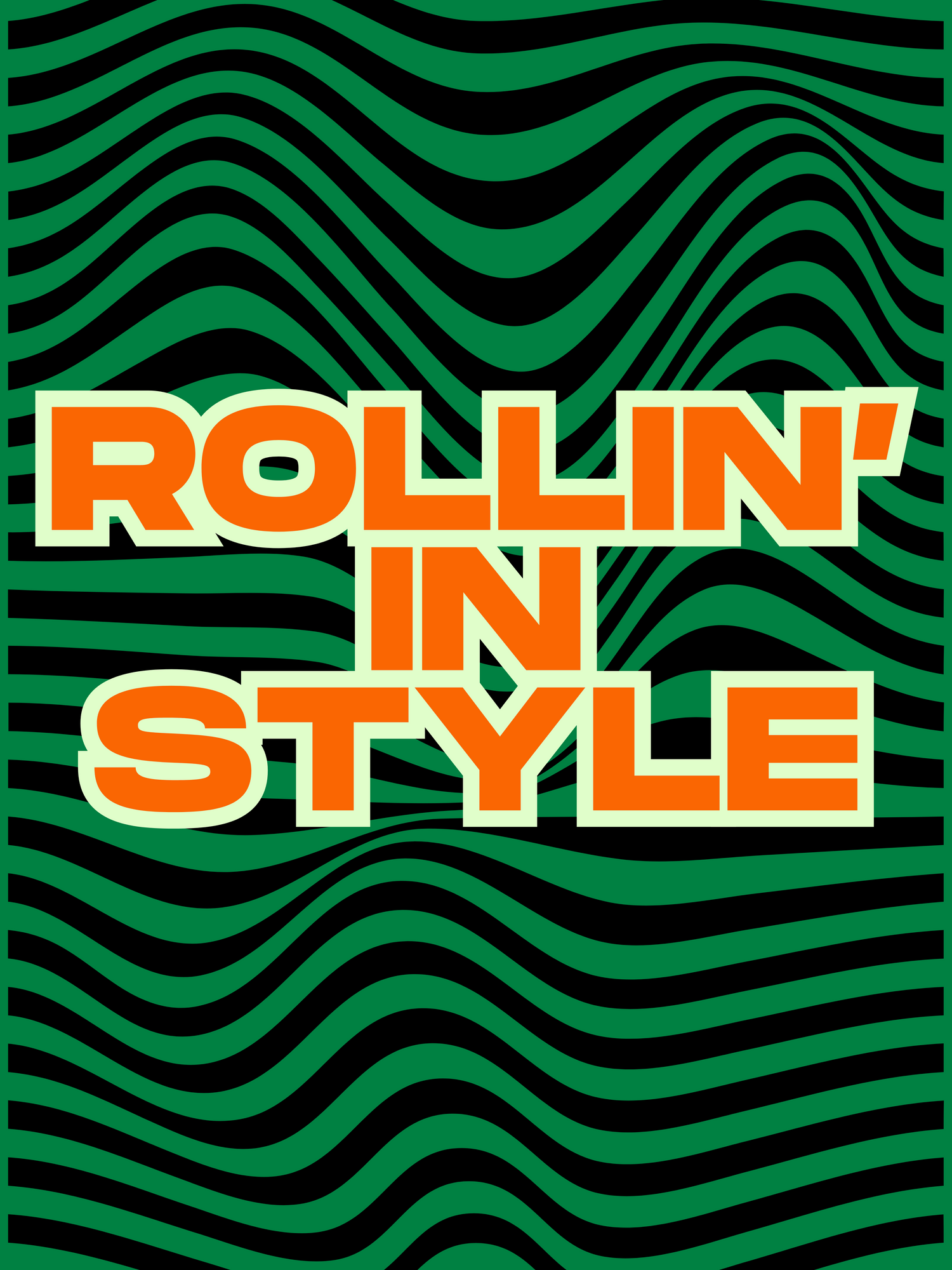 ROLLIN' IN STYLE