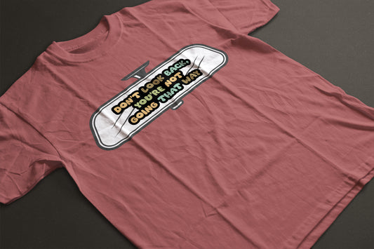 Don't Look back Crew T-Shirt